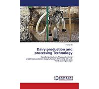 Dairy production and processing Technology: Handling practices,Physicochemical properties,lactation stages,Factors Affecting on Milk Yield & composition