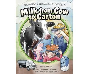 DairyDoc's Discovery Goggles: Milk from Cow to Carton