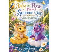 Daisy and Flora’s Perfect Summer Day: A Story About Sunshine, Friendship and Slowing Down