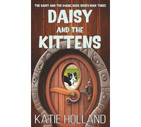 Daisy and the Kittens (The Daisy and the Magic Door Series)