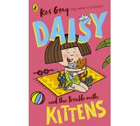 Daisy and the Trouble with Kittens