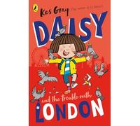 Daisy and the Trouble With London: 16 (A Daisy Story, 16)