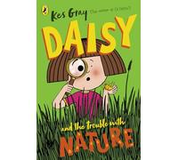 Daisy and the Trouble with Nature: 14 (A Daisy Story, 14)
