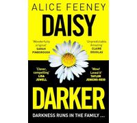 Daisy Darker: From The Sunday Times bestselling Author Of Beautiful Ugly And His & Hers