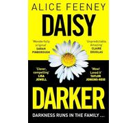 Daisy Darker: From The Sunday Times bestselling Author Of Beautiful Ugly And His & Hers