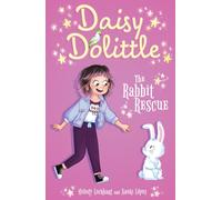 Daisy Dolittle: The Rabbit Rescue