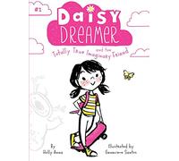 Daisy Dreamer and the Totally True Imaginary Friend: Volume 1 – Simon & Schuster
