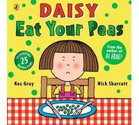 Daisy: Eat Your Peas by Kes Gray, Nick Sharratt - 9781862308046