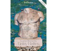 Daisy Haites. La Gran Liberación / Daisy Haites: The Great Undoing: La Gran Liberacións / The Great Undoing: 4 (Universo Magnolia Parks)