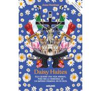 Daisy Haites (Spanish Edition): Ella quiere una vida normal, pero ser la heredera de un imperio criminal no es facil: 2 (Universo Magnolia Parks)