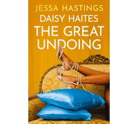 Daisy Haites: The Great Undoing : Book 4