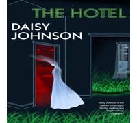 Daisy Johnson The Hotel Hardback Book Daisy Johnson Multicolor
