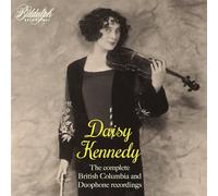 Daisy Kennedy; Hamilton Harty; Hamilton Harty - Daisy Kennedy: The Complete Recordings