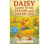Daisy Learns To Say Please and Thank You
