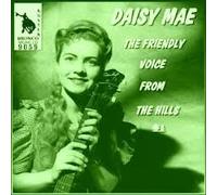 Daisy Mae - The Friendly Voice From The Hills