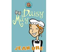 Daisy May: A Mysterious Victorian Tale of an Orphan and Her Secret Destiny (Roaring Good Reads)