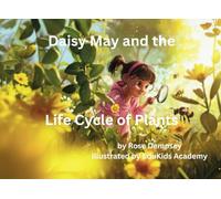 Daisy May and the Life Cycle of Plants (The Daisy May Books)