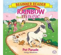 Daisy Meadows Rainbow Magic Beginner Reader: Pet Parade Paperback Book Daisy Meadows Multicolor