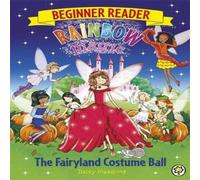 Daisy Meadows Rainbow Magic Beginner Reader: The Fairyland Costume Ball Daisy Meadows Multicolor