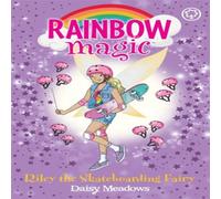 Daisy Meadows Rainbow Magic: Riley the Skateboarding Fairy Book Daisy Meadows Multicolor