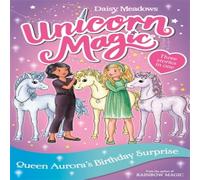 Daisy Meadows Unicorn Magic: Queen Aurora's Birthday Surprise Paperback Book Daisy Meadows Multicolor