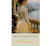 DAISY MILLER: A STUDY IN TWO PARTS: Reader's Companion Edition