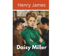 Daisy Miller, A Study: The Price of Freedom (Annotated)