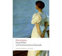 Daisy Miller and An International Episode: (Oxford World's Classics)