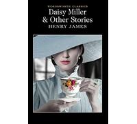Daisy Miller and Other Stories (Wordsworth Classics)