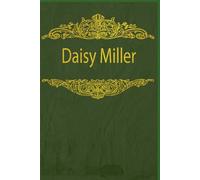 Daisy Miller: With original illustrations
