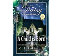 Daisy: Not Your Average Super-sleuth! Book Seventeen: A Child is Born: The Third Christmas Special (DAISY MORROW Super-sleuth!)