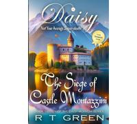 Daisy: Not Your Average Super-sleuth! Book Sixteen: The Siege of Castle Montazzini (DAISY MORROW Super-sleuth!)