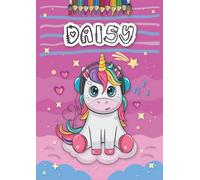 Daisy: Personalized Coloring Book for Daisy | Theme: Unicorn | Birthday gift for girl, daughter ... | Ages: 4-8 | 25 unicorn designs with name Daisy, Large size A4 (ca. 8.5 x 11 inches)