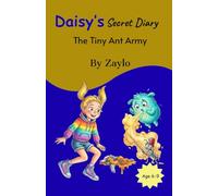 Daisy’s Secret Diary: The Tiny Ant Army: 2 (Daisy Dash’s Secret Diaries)