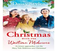 Daisy Styles Christmas With The Wartime Midwives : The perfect Christmas Daisy Styles Multicolor