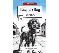 Daisy the Dog: Dedication (Book #9 - Virtue Fables)