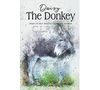 Daisy The Donkey: The story of a deep bond between an animal and a human.