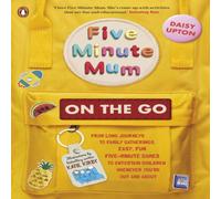 Daisy Upton Five Minute Mum: On the Go Paperback Book Daisy Upton Multicolor