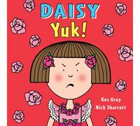 Daisy: Yuk!