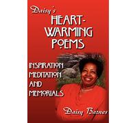 Daisy's HEART-WARMING POEMS: INSPIRATION, MEDITATION AND MEMORIALS