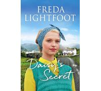 Daisy's Secret: A sweeping tale of friendship and second chances: 5 (Lakeland Sagas, 5)