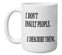 DAJDC I Don't Insult People Funny Novelty Coffee Mug Cup Sarcastic Gift for Work Office 11 Oz, White Gag Gift (Describe)