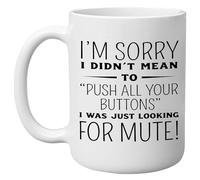 DAJDC Sorry I Didn't Mean to Push Buttons Boss Employee Funny Novelty Coffee Mug Cup Sarcastic Gift for Work Office 11 Oz, White Gag Gift (Mute)