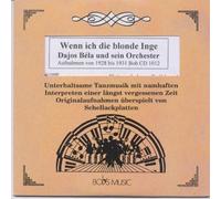 Dajos Béla - Wenn ich die blonde Inge - Aufnahmen von 1928 bis 1931 (Bob´s Music)