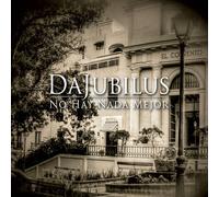 Dajubilus - No Hay Nada Mejor
