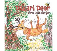 Dakari Deer dices with danger (The Woodland Crew)