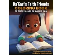 Da'Kari's Faith Friend Coloring Book: 15 Bible Heroes to Inspire You