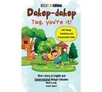 Dakop-Dakop Tag, you're it! Level 2 Book 1: Short story in English and Conversational Bisaya-Cebuano