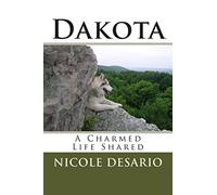 Dakota: A Charmed Life Shared