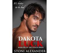 Dakota Luck: Book Six of The Touch Series